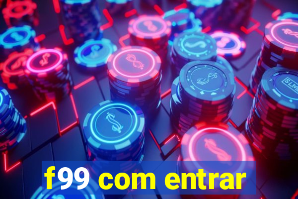 f99 com entrar